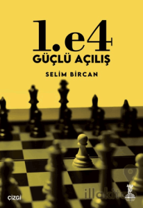 1. e4 Güçlü Açılış