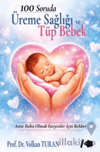 100 Soruda Üreme Sağlığı ve Tüp Bebek