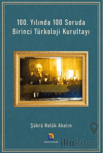 100. Yılında 100 Soruda Birinci Türkoloji Kurultayı