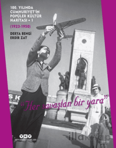 100. Yılında Cumhuriyet’in Popüler Kültür Haritası 1