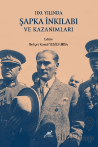 100. Yılında Şapka İnkılabı ve Kazanımları