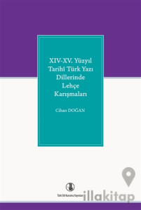 14-15. Yüzyıl Tarihi Türk Yazı Dillerinde Lehçe Karışmaları