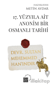 17. Yüzyıla Ait Anonim Bir Osmanlı Tarihi