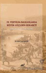 19. Yüzyılda Balkanlarda Büyük Güçlerin Rekabeti