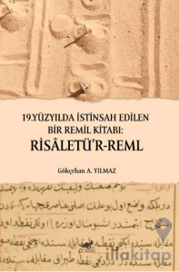 19. Yüzyılda İstinsah Edilen Birremil Kitabı: Risaletü’r-Reml