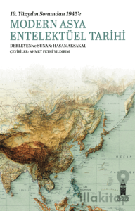 19. Yüzyılın Sonundan 1945'e Modern Asya Entelektüel Tarihi