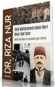 1918 Mütarekesi’nden Beri Olan Vak’alar