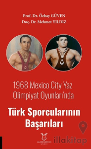 1968 Mexico City Yaz Olimpiyat Oyunları’nda Türk Sporcularının Başarıları