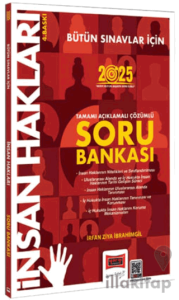 2025 Tüm Sınavlar İçin İnsan Hakları Tamamı Açıklamalı Çözümlü Soru Bankası