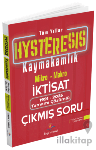 2026 HYSTERESİS Kaymakamlık Mikro-Makro İktisat 1991-2025 Çıkmış Sorular Çözümlü