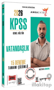 2026 KPSS Anka Ekibi Genel Kültür Tamamı Çözümlü Vatandaşlık 15 Deneme