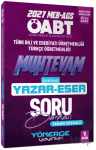 2027 ÖABT MEB-AGS Türk Dili Edebiyatı - Türkçe Öğretmenliği Muhtevam Yazar Eser Soru Bankası