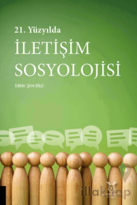 21. Yüzyılda İletişim Sosyolojisi