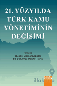 21. Yüzyılda Türk Kamu Yönetiminin Değişimi