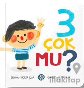 3 Çok Mu?