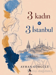 3 Kadın 3 İstanbul