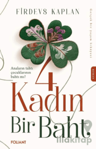 4 Kadın Bir Baht