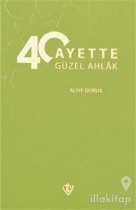 40 Ayette Güzel Ahlak