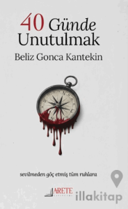 40 Günde Unutulmak