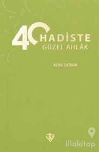 40 Hadiste Güzel Ahlak