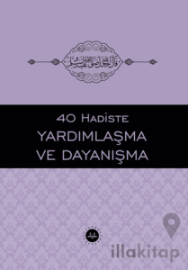 40 Hadiste Yardımlaşma ve Dayanışma