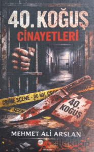40. Koğuş Cinayetleri
