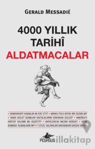 4000 Yıllık Tarihi Aldatmacalar