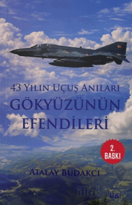 43 Yılın Uçuş Anıları Gökyüzünün Efendileri