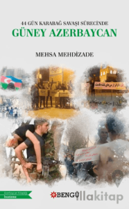 44 Gün Karabağ Savaşı Sürecinde Güney Azerbaycan