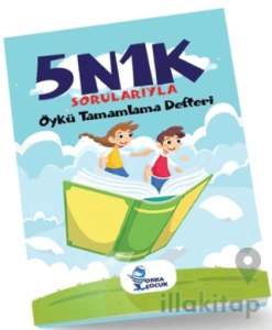 5N1K Sorularıyla Öykü Tamamlama Defteri