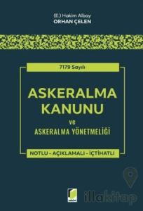 7179 Sayılı Askeralma Kanunu ve Askeralma Yönetmeliği