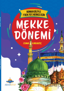 7'den 70'e Herkes İçin Mekke Dönemi