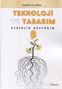 8. Sınıf Teknoloji ve Tasarım Etkinlik Defterim