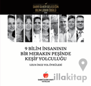 9 Bilim İnsanının Bir Merakın Peşinde Keşif Yolculuğu