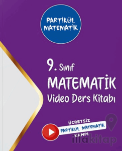 9. Sınıf Partikül Matematik Video Ders Kitabı
