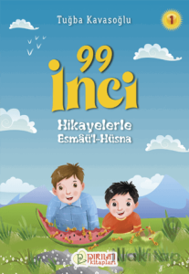 99 İnci - Hikayelerle Esmaül Hüsna 1