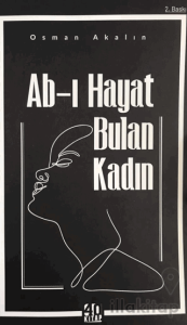 Ab-ı Hayat Bulan Kadın
