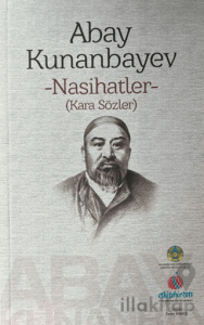 Abay Kunanbayev - Nasihatler (Kara Sözler)