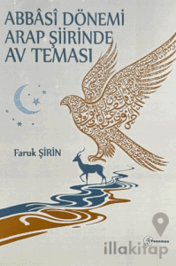 Abbasi Dönemi Arap Şiirinde Av Teması