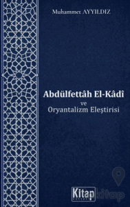 Abdülfettah El Kadi Ve Oryantalizm Eleştirisi