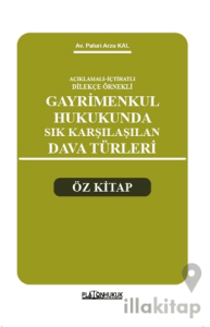 Açıklamalı – İçtihatlı Dilekçe Örnekleri Gayrimenkul Hukukunda Sık Karşılaşılan Dava Türleri Öz Kitap