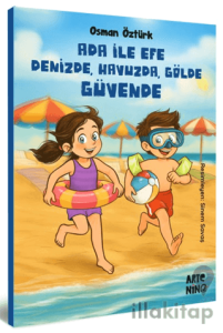 Ada ile Efe Denizde, Havuzda, Gölde Güvende