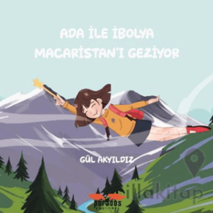 Ada İle İbolya Maceristan'ı Geziyor