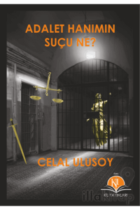 Adalet Hanımın Suçu Ne?