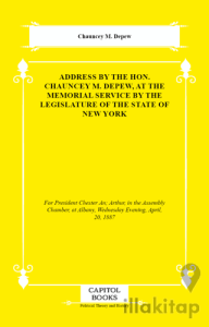 Address by the Hon. Chauncey M. Depew, at the Memorial Service by the Legislature of the State of New York