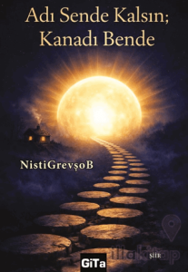 Adı Sende Kalsın; Kanadı Bende