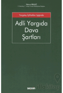 Adli Yargıda Dava Şartları
