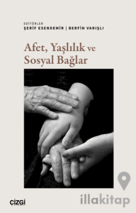 Afet, Yaşlılık ve Sosyal Bağlar
