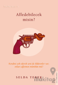 Affedebilecek misin?