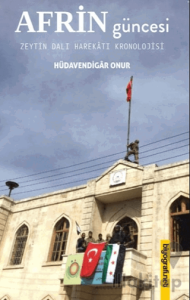 Afrin Güncesi - Zeytin Dalı Harekatı Kronolojisi